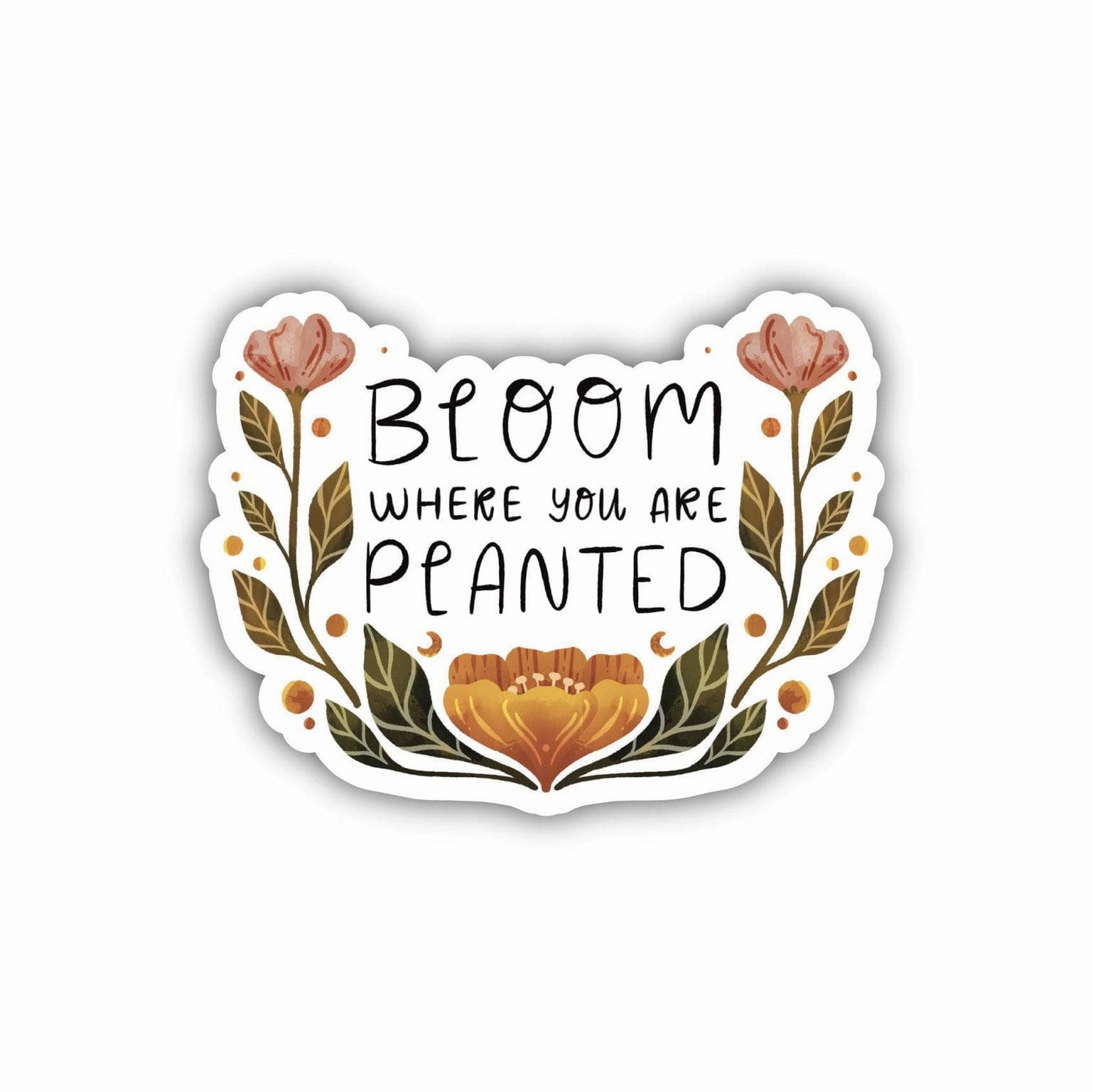 Bloom Where You Are Planted Sticker - Multicolor Floral