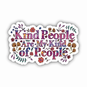Kind People Are My Kind Of People Sticker - Floral