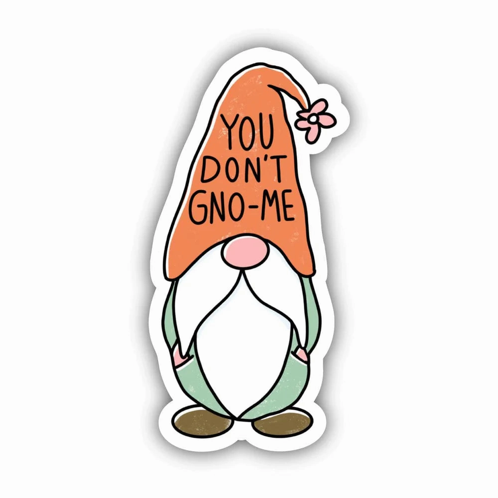 You Don't Gno-Me Sticker - Multicolor
